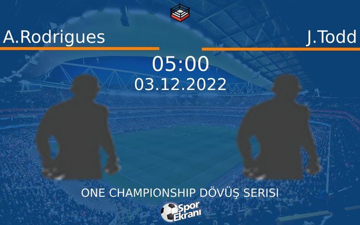 03 Aralık 2022 A.Rodrigues vs J.Todd maçı Hangi Kanalda Saat Kaçta Yayınlanacak? 03 Aralık 2022 A.Rodrigues vs J.Todd maçı Hangi Kanalda Saat Kaçta Yayınlanacak?
