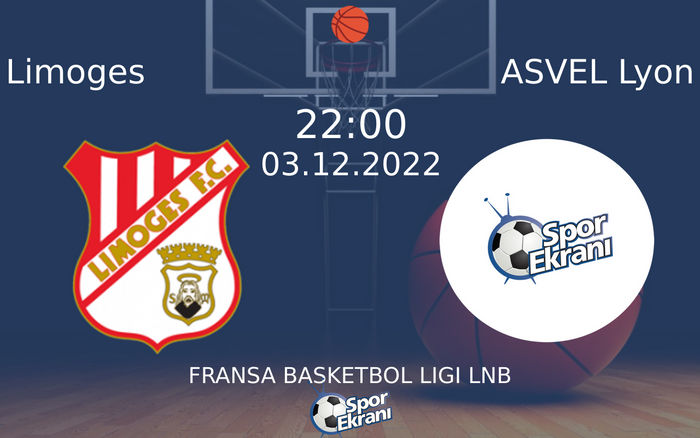 03 Aralık 2022 Limoges vs ASVEL Lyon maçı Hangi Kanalda Saat Kaçta Yayınlanacak? 03 Aralık 2022 Limoges vs ASVEL Lyon maçı Hangi Kanalda Saat Kaçta Yayınlanacak?