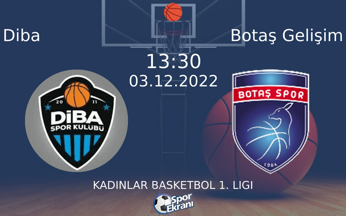 03 Aralık 2022 Diba vs Botaş Gelişim maçı Hangi Kanalda Saat Kaçta Yayınlanacak? 03 Aralık 2022 Diba vs Botaş Gelişim maçı Hangi Kanalda Saat Kaçta Yayınlanacak?