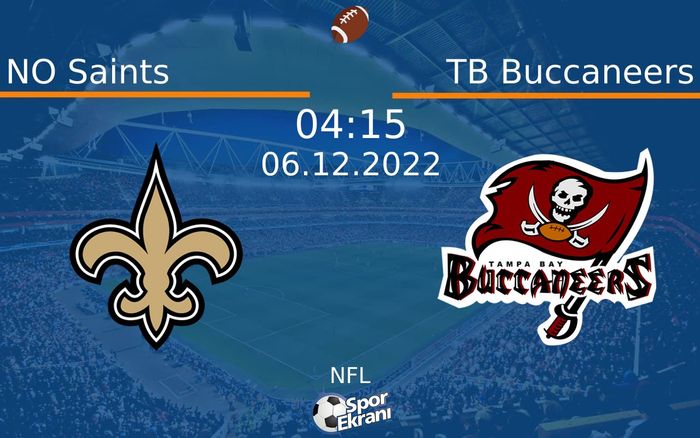 06 Aralık 2022 NO Saints vs TB Buccaneers maçı Hangi Kanalda Saat Kaçta Yayınlanacak? 06 Aralık 2022 NO Saints vs TB Buccaneers maçı Hangi Kanalda Saat Kaçta Yayınlanacak?