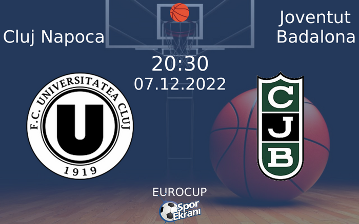 07 Aralık 2022 Cluj Napoca vs Joventut Badalona maçı Hangi Kanalda Saat Kaçta Yayınlanacak? 07 Aralık 2022 Cluj Napoca vs Joventut Badalona maçı Hangi Kanalda Saat Kaçta Yayınlanacak?