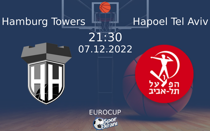 07 Aralık 2022 Hamburg Towers vs Hapoel Tel Aviv maçı Hangi Kanalda Saat Kaçta Yayınlanacak? 07 Aralık 2022 Hamburg Towers vs Hapoel Tel Aviv maçı Hangi Kanalda Saat Kaçta Yayınlanacak?