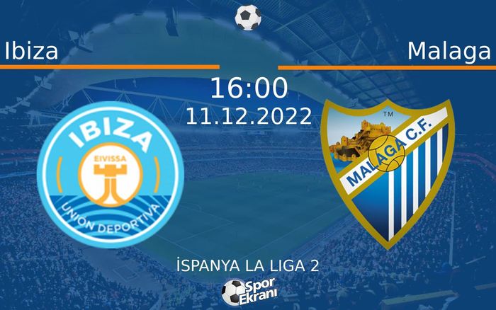 11 Aralık 2022 Ibiza vs Malaga maçı Hangi Kanalda Saat Kaçta Yayınlanacak? 11 Aralık 2022 Ibiza vs Malaga maçı Hangi Kanalda Saat Kaçta Yayınlanacak?