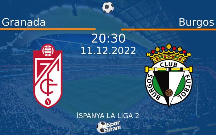 11 Aralık 2022 Granada vs Burgos maçı Hangi Kanalda Saat Kaçta Yayınlanacak? 11 Aralık 2022 Granada vs Burgos maçı Hangi Kanalda Saat Kaçta Yayınlanacak?