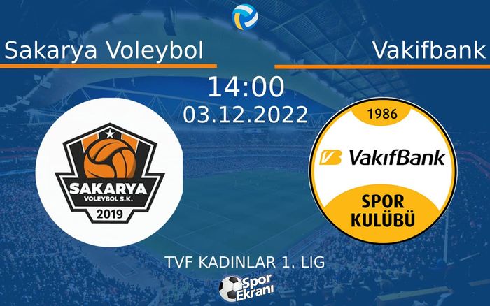 03 Aralık 2022 Sakarya Voleybol vs Vakifbank maçı Hangi Kanalda Saat Kaçta Yayınlanacak? 03 Aralık 2022 Sakarya Voleybol vs Vakifbank maçı Hangi Kanalda Saat Kaçta Yayınlanacak?