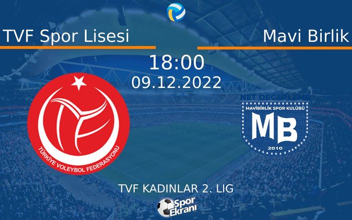 09 Aralık 2022 TVF Spor Lisesi vs Mavi Birlik maçı Hangi Kanalda Saat Kaçta Yayınlanacak? 09 Aralık 2022 TVF Spor Lisesi vs Mavi Birlik maçı Hangi Kanalda Saat Kaçta Yayınlanacak?