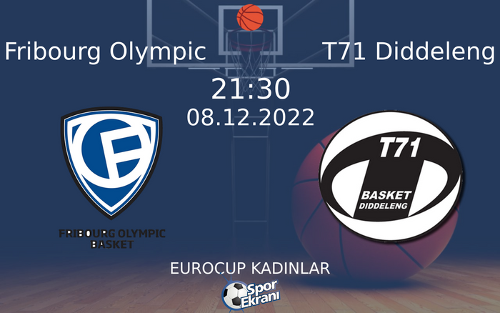 08 Aralık 2022 Fribourg Olympic vs T71 Diddeleng maçı Hangi Kanalda Saat Kaçta Yayınlanacak? 08 Aralık 2022 Fribourg Olympic vs T71 Diddeleng maçı Hangi Kanalda Saat Kaçta Yayınlanacak?
