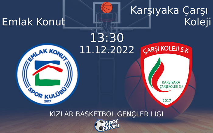 11 Aralık 2022 Emlak Konut vs Karşıyaka Çarşı Koleji maçı Hangi Kanalda Saat Kaçta Yayınlanacak? 11 Aralık 2022 Emlak Konut vs Karşıyaka Çarşı Koleji maçı Hangi Kanalda Saat Kaçta Yayınlanacak?