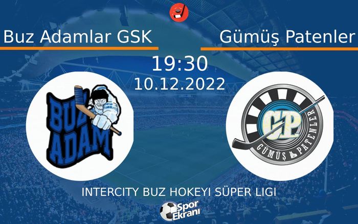 10 Aralık 2022 Buz Adamlar GSK vs Gümüş Patenler maçı Hangi Kanalda Saat Kaçta Yayınlanacak? 10 Aralık 2022 Buz Adamlar GSK vs Gümüş Patenler maçı Hangi Kanalda Saat Kaçta Yayınlanacak?