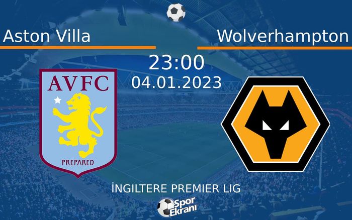 04 Ocak 2023 Aston Villa vs Wolverhampton maçı Hangi Kanalda Saat Kaçta Yayınlanacak? 04 Ocak 2023 Aston Villa vs Wolverhampton maçı Hangi Kanalda Saat Kaçta Yayınlanacak?