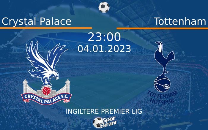 04 Ocak 2023 Crystal Palace vs Tottenham maçı Hangi Kanalda Saat Kaçta Yayınlanacak? 04 Ocak 2023 Crystal Palace vs Tottenham maçı Hangi Kanalda Saat Kaçta Yayınlanacak?