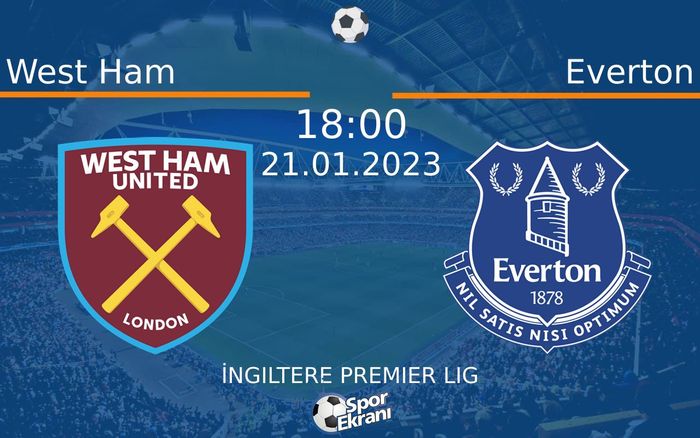21 Ocak 2023 West Ham vs Everton maçı Hangi Kanalda Saat Kaçta Yayınlanacak? 21 Ocak 2023 West Ham vs Everton maçı Hangi Kanalda Saat Kaçta Yayınlanacak?