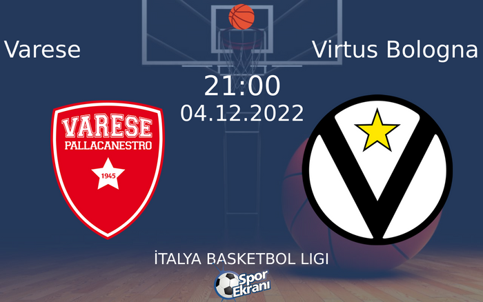 04 Aralık 2022 Varese vs Virtus Bologna maçı Hangi Kanalda Saat Kaçta Yayınlanacak? 04 Aralık 2022 Varese vs Virtus Bologna maçı Hangi Kanalda Saat Kaçta Yayınlanacak?