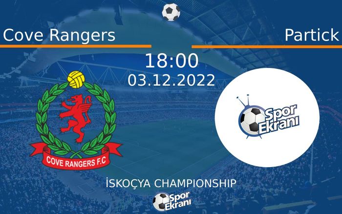 03 Aralık 2022 Cove Rangers vs Partick maçı Hangi Kanalda Saat Kaçta Yayınlanacak? 03 Aralık 2022 Cove Rangers vs Partick maçı Hangi Kanalda Saat Kaçta Yayınlanacak?