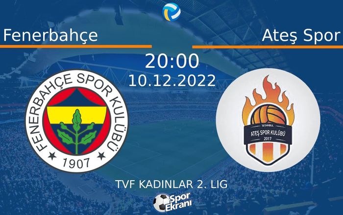 10 Aralık 2022 Fenerbahçe vs Ateş Spor maçı Hangi Kanalda Saat Kaçta Yayınlanacak? 10 Aralık 2022 Fenerbahçe vs Ateş Spor maçı Hangi Kanalda Saat Kaçta Yayınlanacak?