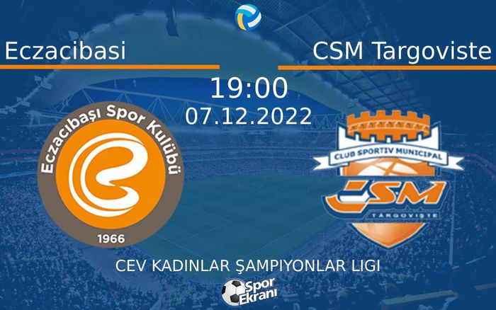 07 Aralık 2022 Eczacibasi vs CSM Targoviste maçı Hangi Kanalda Saat Kaçta Yayınlanacak? 07 Aralık 2022 Eczacibasi vs CSM Targoviste maçı Hangi Kanalda Saat Kaçta Yayınlanacak?
