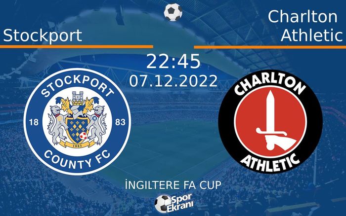 07 Aralık 2022 Stockport vs Charlton Athletic maçı Hangi Kanalda Saat Kaçta Yayınlanacak? 07 Aralık 2022 Stockport vs Charlton Athletic maçı Hangi Kanalda Saat Kaçta Yayınlanacak?