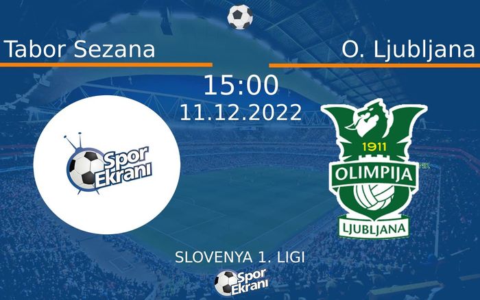 11 Aralık 2022 Tabor Sezana vs O. Ljubljana maçı Hangi Kanalda Saat Kaçta Yayınlanacak? 11 Aralık 2022 Tabor Sezana vs O. Ljubljana maçı Hangi Kanalda Saat Kaçta Yayınlanacak?