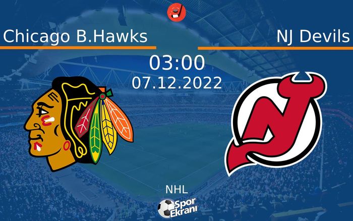 07 Aralık 2022 Chicago B.Hawks vs NJ Devils maçı Hangi Kanalda Saat Kaçta Yayınlanacak? 07 Aralık 2022 Chicago B.Hawks vs NJ Devils maçı Hangi Kanalda Saat Kaçta Yayınlanacak?