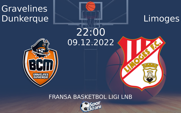 09 Aralık 2022 Gravelines Dunkerque vs Limoges maçı Hangi Kanalda Saat Kaçta Yayınlanacak? 09 Aralık 2022 Gravelines Dunkerque vs Limoges maçı Hangi Kanalda Saat Kaçta Yayınlanacak?