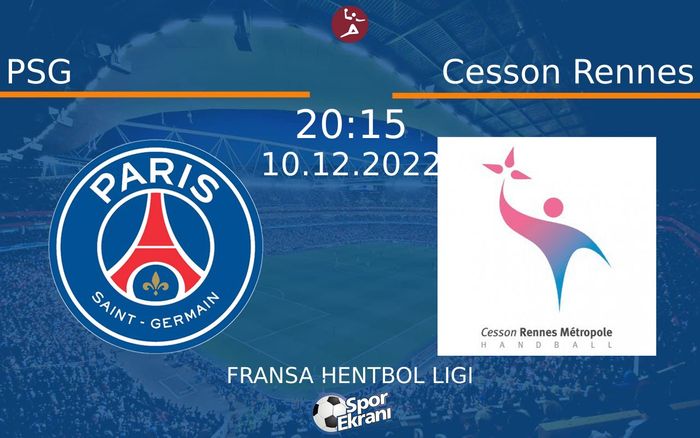 10 Aralık 2022 PSG vs Cesson Rennes maçı Hangi Kanalda Saat Kaçta Yayınlanacak? 10 Aralık 2022 PSG vs Cesson Rennes maçı Hangi Kanalda Saat Kaçta Yayınlanacak?