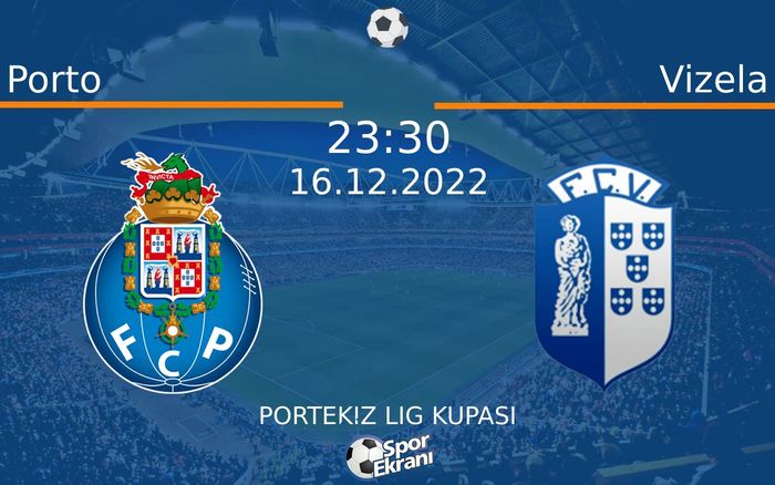 16 Aralık 2022 Porto vs Vizela maçı Hangi Kanalda Saat Kaçta Yayınlanacak? 16 Aralık 2022 Porto vs Vizela maçı Hangi Kanalda Saat Kaçta Yayınlanacak?