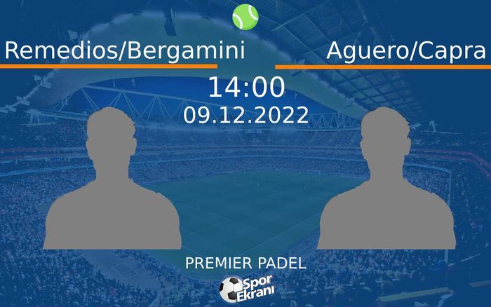 09 Aralık 2022 Remedios/Bergamini vs Aguero/Capra maçı Hangi Kanalda Saat Kaçta Yayınlanacak? 09 Aralık 2022 Remedios/Bergamini vs Aguero/Capra maçı Hangi Kanalda Saat Kaçta Yayınlanacak?