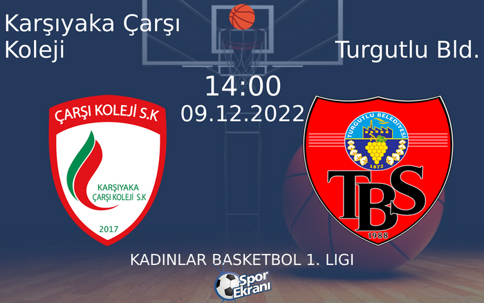 09 Aralık 2022 Karşıyaka Çarşı Koleji vs Turgutlu Bld. maçı Hangi Kanalda Saat Kaçta Yayınlanacak? 09 Aralık 2022 Karşıyaka Çarşı Koleji vs Turgutlu Bld. maçı Hangi Kanalda Saat Kaçta Yayınlanacak?