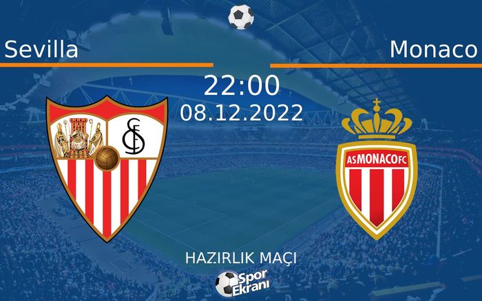 08 Aralık 2022 Sevilla vs Monaco maçı Hangi Kanalda Saat Kaçta Yayınlanacak? 08 Aralık 2022 Sevilla vs Monaco maçı Hangi Kanalda Saat Kaçta Yayınlanacak?