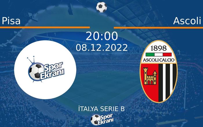 08 Aralık 2022 Pisa vs Ascoli maçı Hangi Kanalda Saat Kaçta Yayınlanacak?