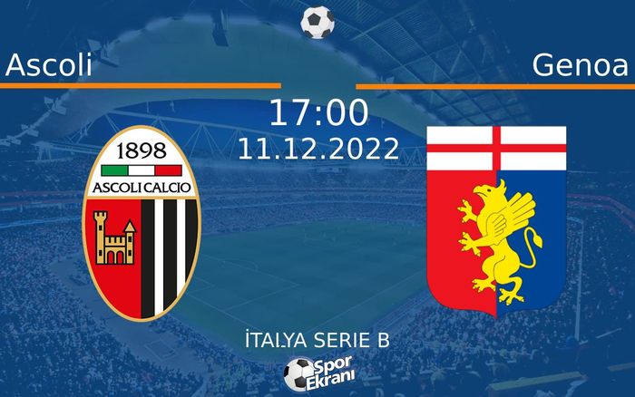 11 Aralık 2022 Ascoli vs Genoa maçı Hangi Kanalda Saat Kaçta Yayınlanacak? 11 Aralık 2022 Ascoli vs Genoa maçı Hangi Kanalda Saat Kaçta Yayınlanacak?