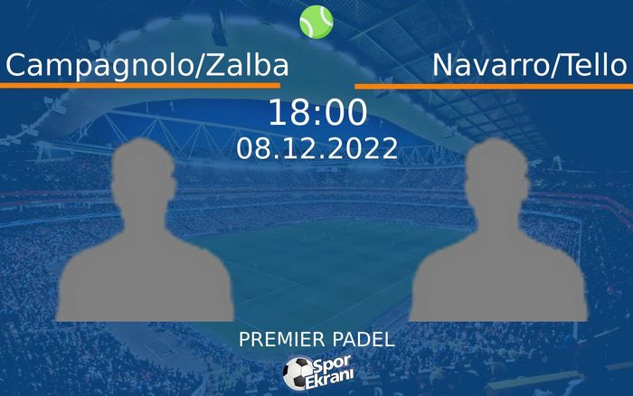 08 Aralık 2022 Campagnolo/Zalba vs Navarro/Tello maçı Hangi Kanalda Saat Kaçta Yayınlanacak? 08 Aralık 2022 Campagnolo/Zalba vs Navarro/Tello maçı Hangi Kanalda Saat Kaçta Yayınlanacak?