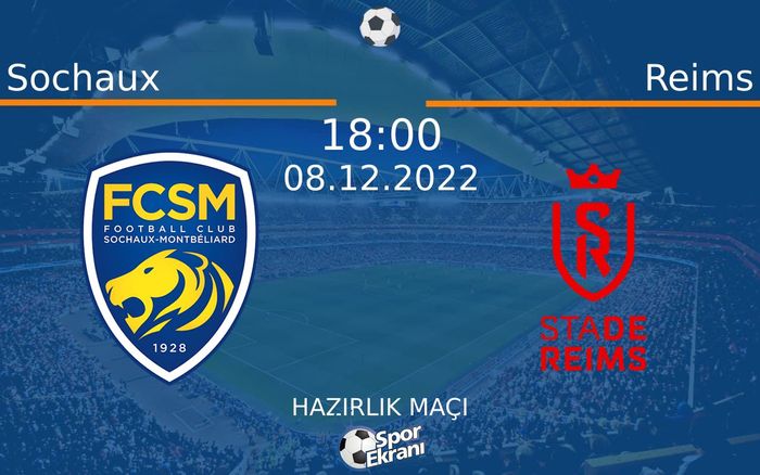08 Aralık 2022 Sochaux vs Reims maçı Hangi Kanalda Saat Kaçta Yayınlanacak? 08 Aralık 2022 Sochaux vs Reims maçı Hangi Kanalda Saat Kaçta Yayınlanacak?
