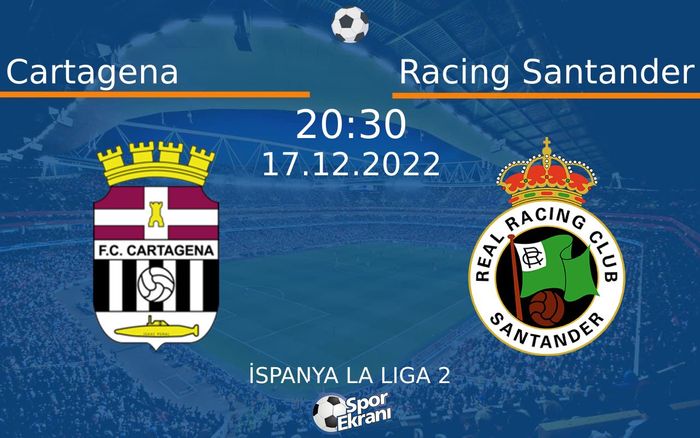17 Aralık 2022 Cartagena vs Racing Santander maçı Hangi Kanalda Saat Kaçta Yayınlanacak? 17 Aralık 2022 Cartagena vs Racing Santander maçı Hangi Kanalda Saat Kaçta Yayınlanacak?