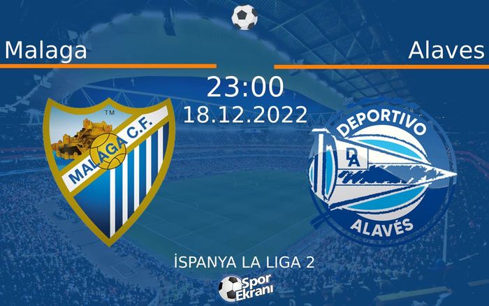 18 Aralık 2022 Malaga vs Alaves maçı Hangi Kanalda Saat Kaçta Yayınlanacak? 18 Aralık 2022 Malaga vs Alaves maçı Hangi Kanalda Saat Kaçta Yayınlanacak?