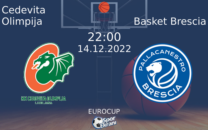 14 Aralık 2022 Cedevita Olimpija vs Basket Brescia maçı Hangi Kanalda Saat Kaçta Yayınlanacak? 14 Aralık 2022 Cedevita Olimpija vs Basket Brescia maçı Hangi Kanalda Saat Kaçta Yayınlanacak?