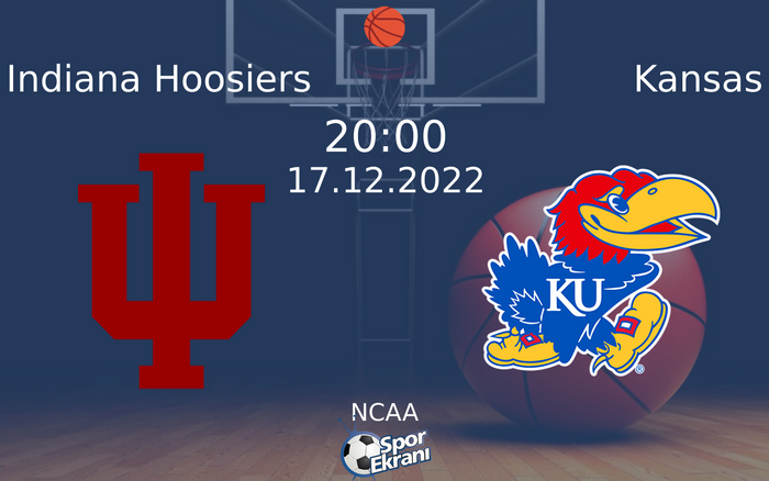 17 Aralık 2022 Indiana Hoosiers vs Kansas maçı Hangi Kanalda Saat Kaçta Yayınlanacak? 17 Aralık 2022 Indiana Hoosiers vs Kansas maçı Hangi Kanalda Saat Kaçta Yayınlanacak?