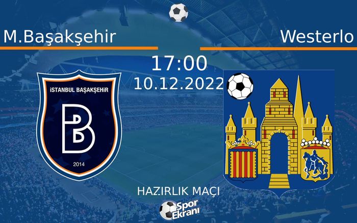10 Aralık 2022 M.Başakşehir vs Westerlo maçı Hangi Kanalda Saat Kaçta Yayınlanacak? 10 Aralık 2022 M.Başakşehir vs Westerlo maçı Hangi Kanalda Saat Kaçta Yayınlanacak?