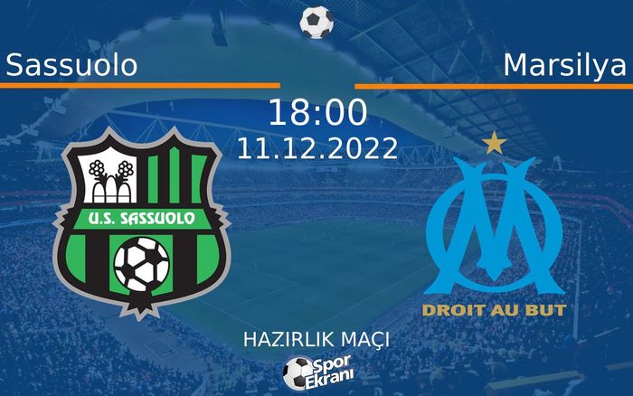 11 Aralık 2022 Sassuolo vs Marsilya maçı Hangi Kanalda Saat Kaçta Yayınlanacak? 11 Aralık 2022 Sassuolo vs Marsilya maçı Hangi Kanalda Saat Kaçta Yayınlanacak?