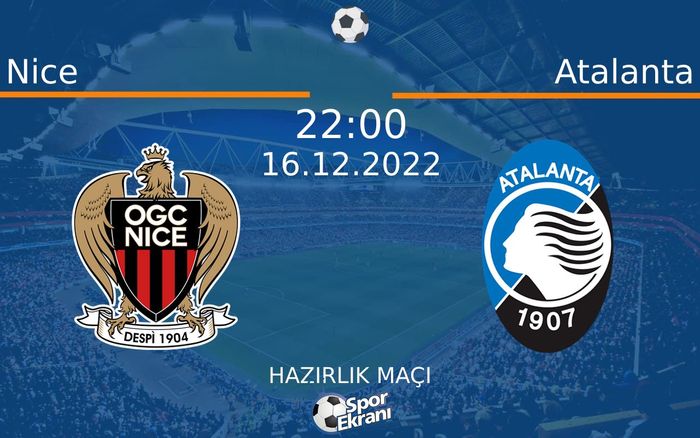 16 Aralık 2022 Nice vs Atalanta maçı Hangi Kanalda Saat Kaçta Yayınlanacak? 16 Aralık 2022 Nice vs Atalanta maçı Hangi Kanalda Saat Kaçta Yayınlanacak?