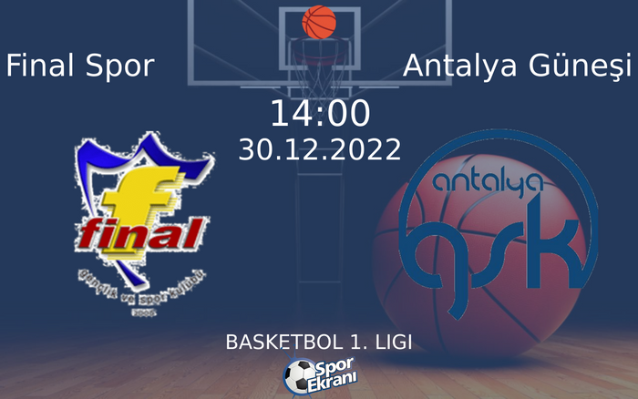 30 Aralık 2022 Final Spor vs Antalya Güneşi maçı Hangi Kanalda Saat Kaçta Yayınlanacak? 30 Aralık 2022 Final Spor vs Antalya Güneşi maçı Hangi Kanalda Saat Kaçta Yayınlanacak?