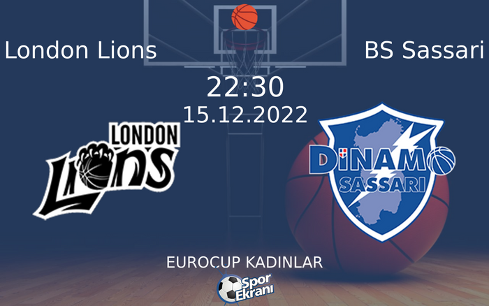 15 Aralık 2022 London Lions vs BS Sassari maçı Hangi Kanalda Saat Kaçta Yayınlanacak? 15 Aralık 2022 London Lions vs BS Sassari maçı Hangi Kanalda Saat Kaçta Yayınlanacak?