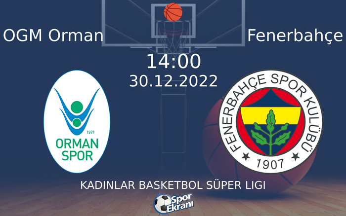 30 Aralık 2022 OGM Orman vs Fenerbahçe maçı Hangi Kanalda Saat Kaçta Yayınlanacak? 30 Aralık 2022 OGM Orman vs Fenerbahçe maçı Hangi Kanalda Saat Kaçta Yayınlanacak?