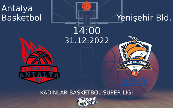 31 Aralık 2022 Antalya Basketbol vs Yenişehir Bld. maçı Hangi Kanalda Saat Kaçta Yayınlanacak? 31 Aralık 2022 Antalya Basketbol vs Yenişehir Bld. maçı Hangi Kanalda Saat Kaçta Yayınlanacak?