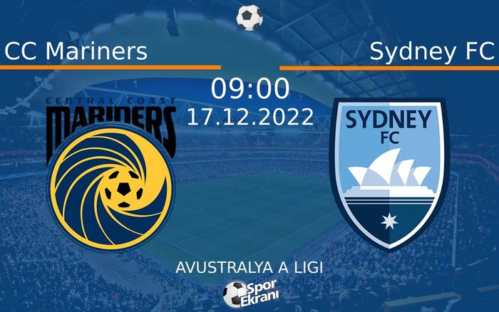 17 Aralık 2022 CC Mariners vs Sydney FC maçı Hangi Kanalda Saat Kaçta Yayınlanacak? 17 Aralık 2022 CC Mariners vs Sydney FC maçı Hangi Kanalda Saat Kaçta Yayınlanacak?