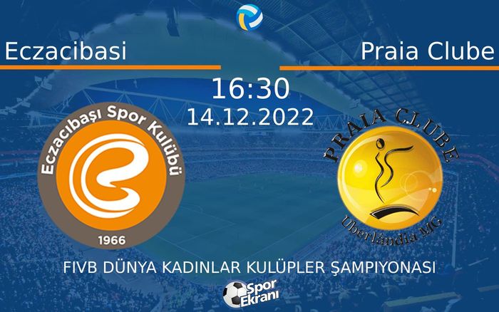 14 Aralık 2022 Eczacibasi vs Praia Clube maçı Hangi Kanalda Saat Kaçta Yayınlanacak? 14 Aralık 2022 Eczacibasi vs Praia Clube maçı Hangi Kanalda Saat Kaçta Yayınlanacak?