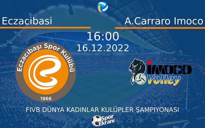 16 Aralık 2022 Eczacibasi vs A.Carraro Imoco maçı Hangi Kanalda Saat Kaçta Yayınlanacak? 16 Aralık 2022 Eczacibasi vs A.Carraro Imoco maçı Hangi Kanalda Saat Kaçta Yayınlanacak?