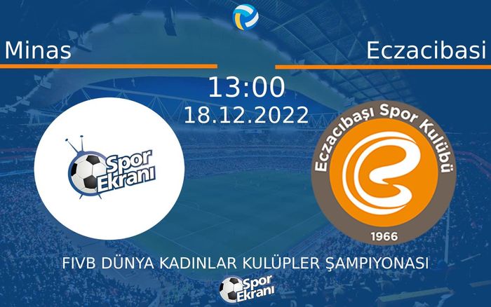 18 Aralık 2022 Minas vs Eczacibasi maçı Hangi Kanalda Saat Kaçta Yayınlanacak? 18 Aralık 2022 Minas vs Eczacibasi maçı Hangi Kanalda Saat Kaçta Yayınlanacak?