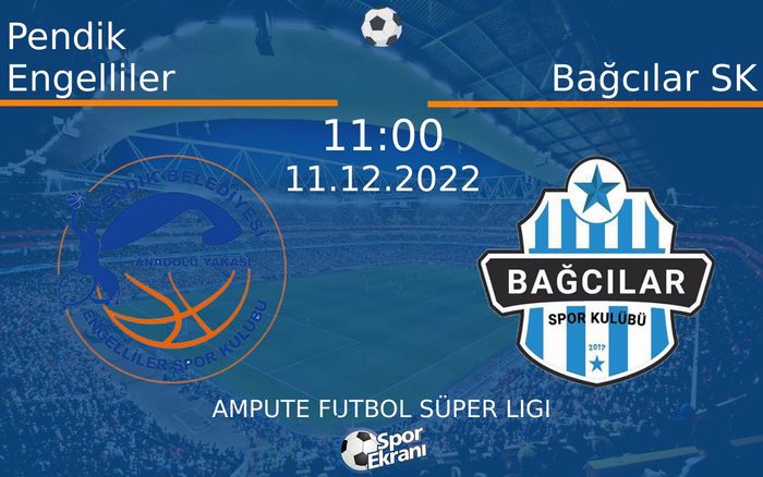 11 Aralık 2022 Pendik Engelliler vs Bağcılar SK maçı Hangi Kanalda Saat Kaçta Yayınlanacak? 11 Aralık 2022 Pendik Engelliler vs Bağcılar SK maçı Hangi Kanalda Saat Kaçta Yayınlanacak?