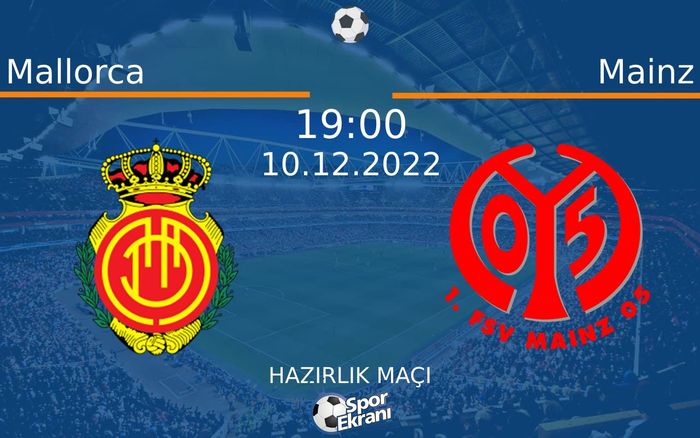 10 Aralık 2022 Mallorca vs Mainz maçı Hangi Kanalda Saat Kaçta Yayınlanacak? 10 Aralık 2022 Mallorca vs Mainz maçı Hangi Kanalda Saat Kaçta Yayınlanacak?